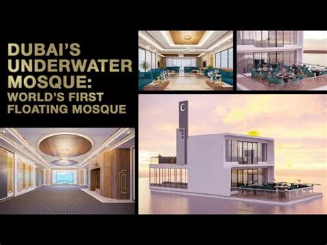 Dubai S Underwater Mosque World S First Floating Mosque Youtube