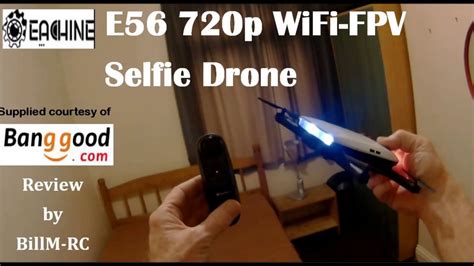 Eachine E56 Review 720p WiFi FPV Selfie Folding Drone Part I