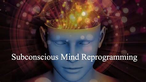 Subconscious Mind Reprogramming Reprogram Your Subconscious Mind For