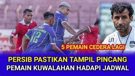 BERITA PERSIB HARI INI Melalui Luis Milla Persib Akui Kuwalahan Hadapi