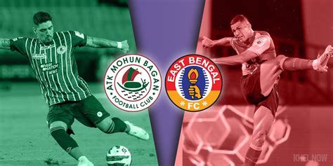 Preview East Bengal Eye First ISL Derby Win Over ATK Mohun Bagan