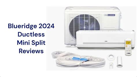 Hvacrepairguy 2024 Blueridge Brand Ductless Mini Split Reviews Youtube