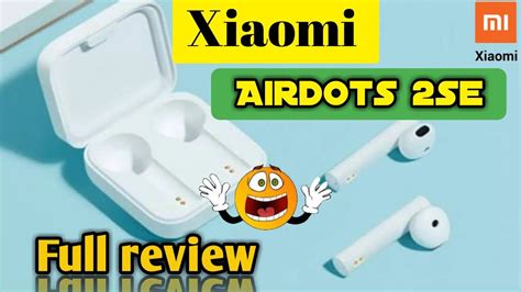 Xiaomi Mi Airdots 2 Se Features Details Full Review In Hindi