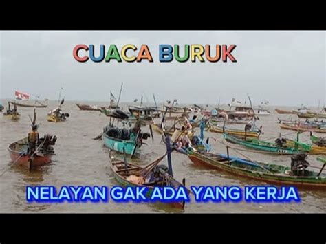 Cuaca Buruk Nelayan Gak Ada Yang Kerja Pantai Lekok Indah Pasuruan