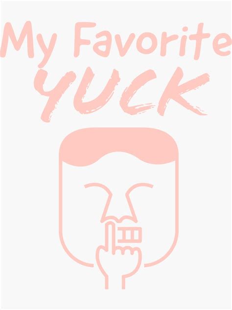 My Favorite Yuck Sticker For Sale By Sahil700 Redbubble