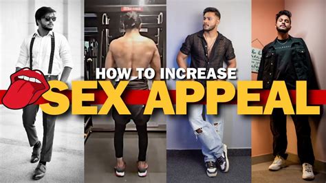 How To Increase Sex Appeal Increasing Your Sex Appeal As A Man Looksmaxxing Youtube