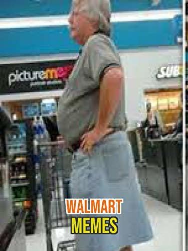 Hilarious Walmart Memes Best Amazing Collection By Joe Jinker Goodreads