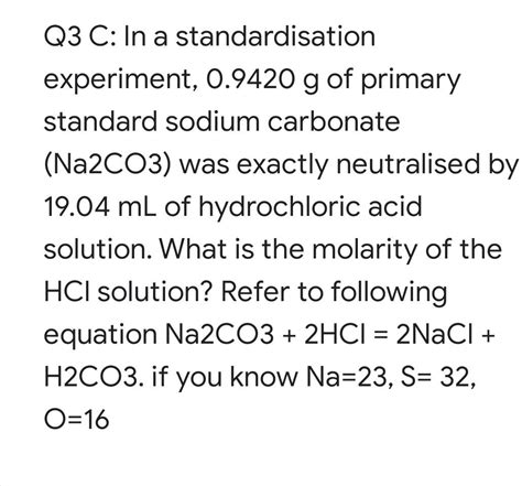 Solved Q3C In A Standardisation Experiment 0 9420 G Of Chegg