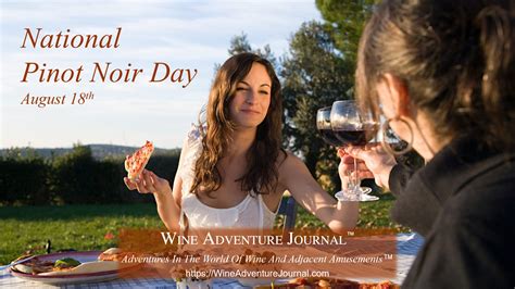 Happy National Pinot Noir Day Wine Adventure Journal