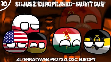 Alternatywna Przyszłość Europy Sojusz Euroświatowy Odcinek 10 YouTube