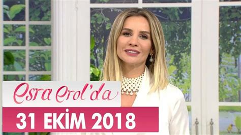 Esra Erol da 31 Ekim 2018 Tek Parça