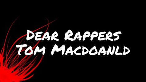 Dear Rappers Tom Macdonald Lyrics Youtube