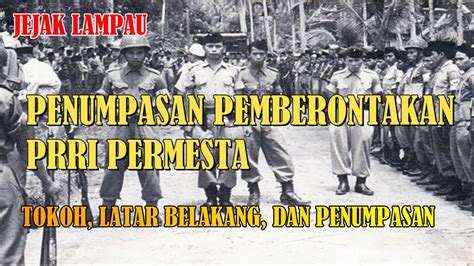 Tokoh Latar Belakang Dan Penumpasan Pemberontakan Prri Permesta Youtube