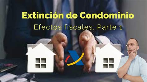 Cómo Resolver la Extinción de Condominio Ejemplo Práctico FECMES