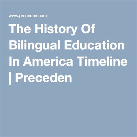 The History Of Bilingual Education In America Time Line Preceden By