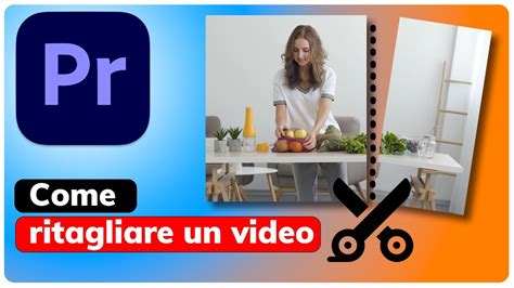 Come Ritagliare Video In Premiere Pro YouTube