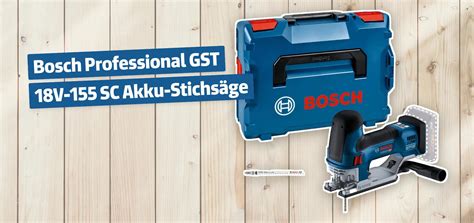 Bosch Professional GST 18V 155 SC Akku Stichsäge Testbericht Erfahrungen