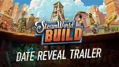 SteamWorld Build Release Date Reveal Trailer YouTube