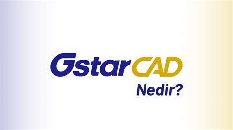 GstarCAD Nedir Teknobird