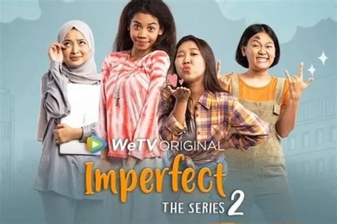 Jadwal Tayang Imperfect The Series Lengkap Link Nonton Full Episode