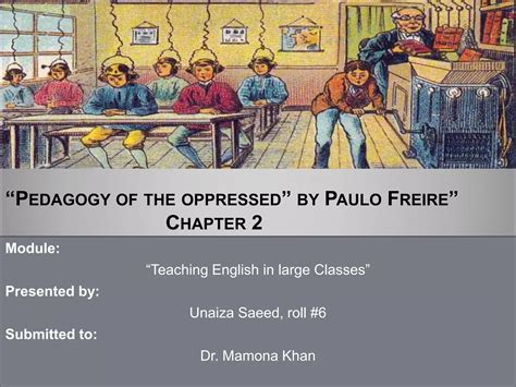 Chapter 2; "Pedagogy of the Opperessed" by Paulo Freire | PPTX
