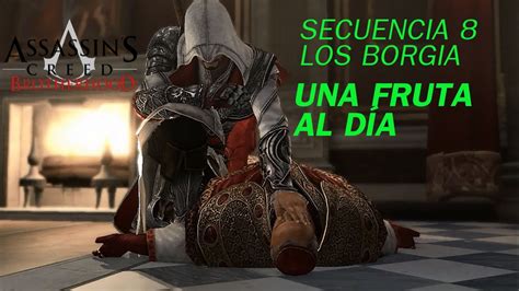 Assassin S Creed Brotherhood Secuencia Los Borgia Una Fruta Al