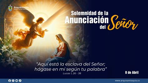 Hoy Celebramos La Solemnidad De La Anunciación Del Señor Arquidiócesis Santa Fe De Antioquia