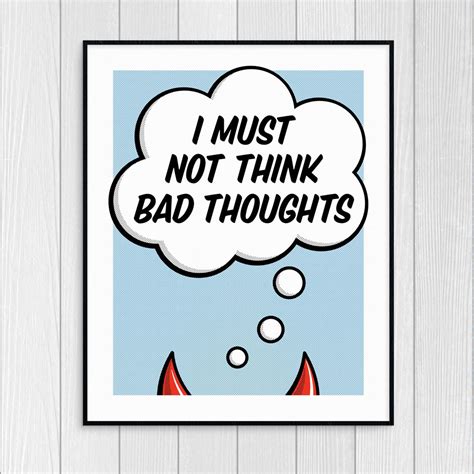 I Must Not Think Bad Thoughts Print Work And Tumble Design Co