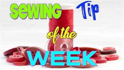 Sewing Tip Of The Week Episode 115 The Sewing Room Channel Youtube