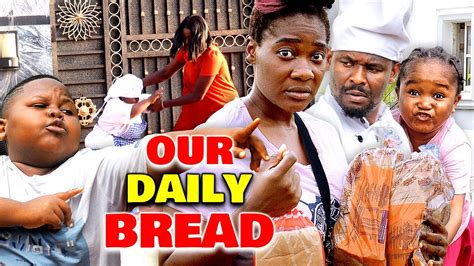 Our Daily Bread Zubby Michael Chikamso Ejiofor Mercy Johnson