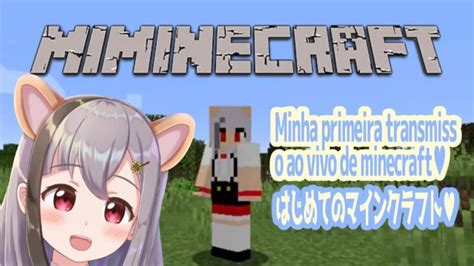 Minha Primeira Transmiss O Ao Vivo De Minecraft