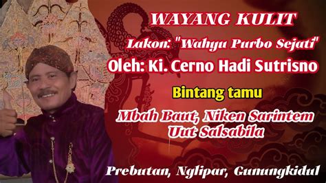 Wayang Kulit Lakon Wahyu Purbo Sejati Oleh Ki Cermo Hadi Sutrisno