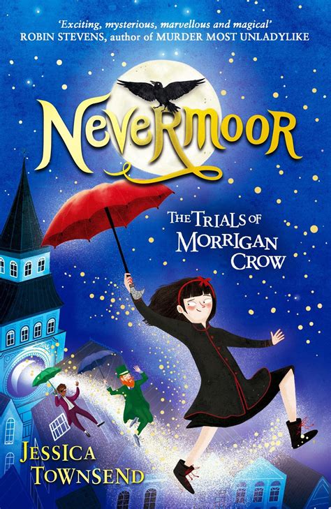 Nevermoor The Trials Of Morrigan Crow Jessica Townsend 9781510103825 Books