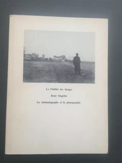 RENÉ MAGRITTE LA fidélité des images Le cinématographe et la