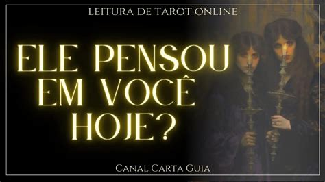 Ele Pensou Hoje Em Voc E O Que Ele Pensou Leitura Online De Tarot