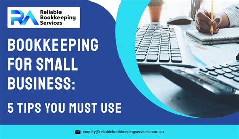 Bookkeeping For Small Business 5 Tips You Must Use