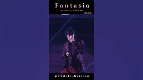 Kat Tun Fantasia Shorts [kat Tun Live Tour 2023 Fantasia] Youtube