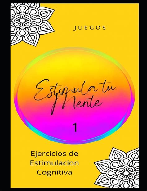 Estimula Tu Mente Ejercicios De Estimulacion Cognitiva Indigo