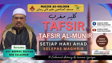 5 MEI 2024 KULIAH MAGHRIB AL FADHIL USTAZ BADRUL HISYAM BIN