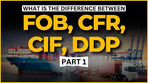 What Is Difference Between Fob Cfr Cif Ddp Part Kdsushma Youtube