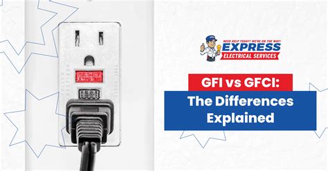 Gfi Vs Gfci The Differences Explained Express Electrical