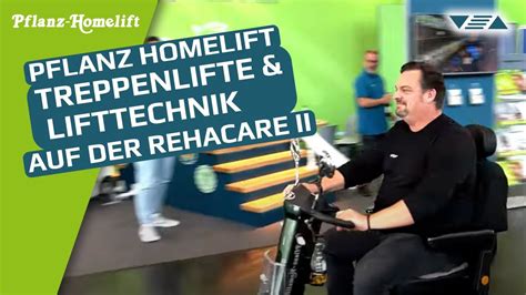 Pflanz Homelift Treppenlifte Und Lifttechnik Auf Der Rehacare