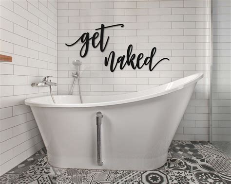 Get Naked Bathroom Sign Funny Restroom Sign Above Bed Decor Over The Bed Wall Decor