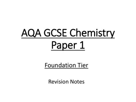 Aqa Gcse 9 1 Chemistry Paper 1 Sections C1 5 Foundation Tier Revision Notes With Required