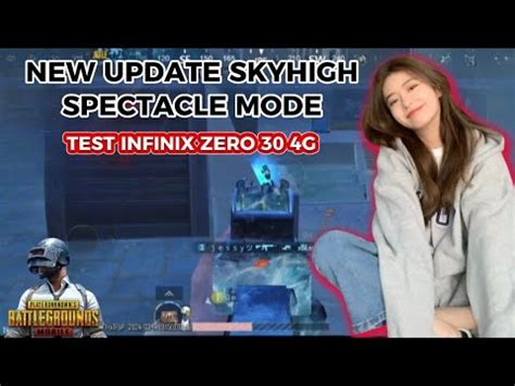 NEW UPDATE SKYHIGH SPECTACLE MODE TEST INFINIX ZERO 30 4G PUBG