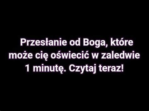 Przesłanie od Boga które może cię oświecić w zaledwie 1 minutę Czytaj