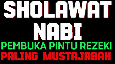 SHOLAWAT NABI PEMBUKA PINTU REJEKI SHOLAWAT NARIYAH PALING MUSTAJAB