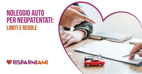 Noleggio Auto Per Neopatentati Limiti E Regole Risparmiami