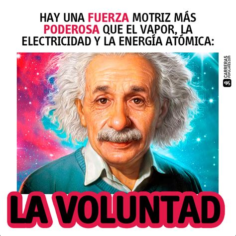 Frase Hay una fuerza motriz más poderosa que el vapor la