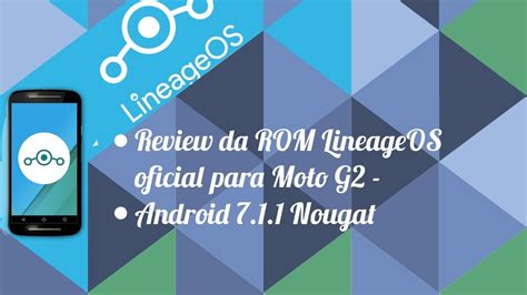 LineageOS Oficial Para Moto G2 Review Da ROM Android 7 1 1 Nougat